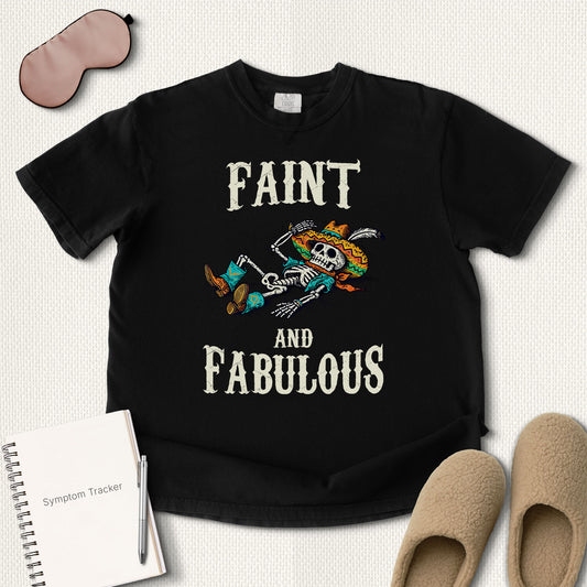 Faint And Fabulous T-Shirt
