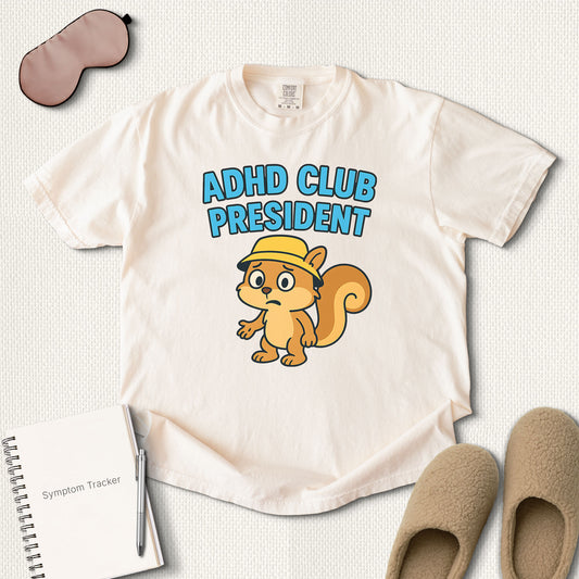 ADHD Club President T-Shirt