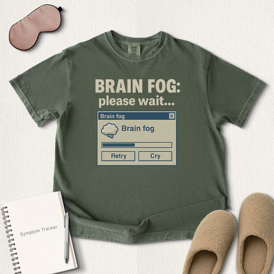 Brain Fog Please Wait T-Shirt